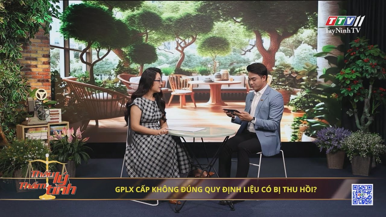 GPLX cấp không đúng quy định liệu có bị thu hồi? | 02-9-2024 | THẤU LÝ THẤM TÌNH | TayNinhTVArt